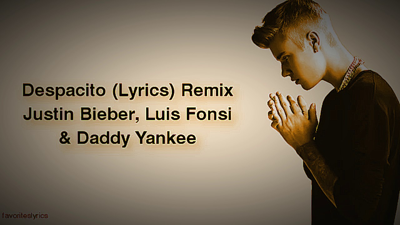 Justin Bieber Despacito Lyrics English Translation