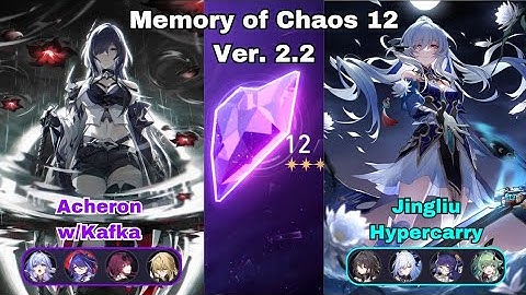 E2S1 Acheron w/Kafka & E0S1 Jingliu Hypercarry Memory of Chaos 12 | Honkai Star Rail 2.2