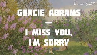 [LYRICS] Gracie Abrams — I miss you, I'm sorry