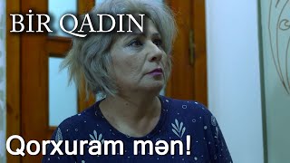 Qorxuram mən! (Bir Qadın)