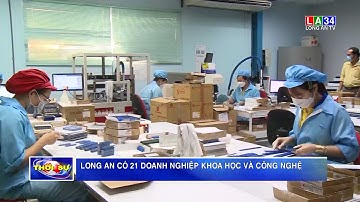 Long An có 21 doanh nghiệp khoa học và công nghệ | LONG AN TV