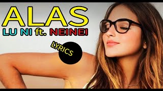 Alas - Lu Ni Feat. Neinei Lyrics Reggaeton Modern Latin