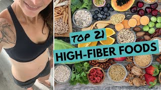 Top 21 HighFiber Foods + How Much Fiber You Really Need