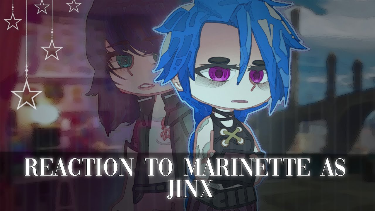 MLB React To Marinette As Jinx (Powder) // Gacha Club // Gacha React