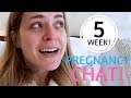 Pregnancy CHAT: 5 Weeks!