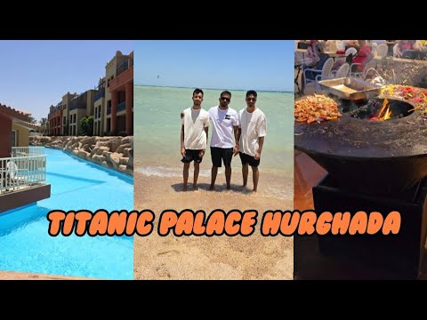 Titanic Palace Hurghada,