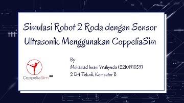 Tutorial Membuat Robot 2 roda dengan Sensor Ultrasonik menggunakan CoppeliaSim Edu