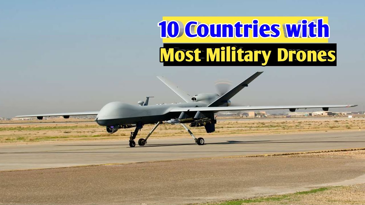 Top 10 Countries With Most Military Drones in the World - YouTube