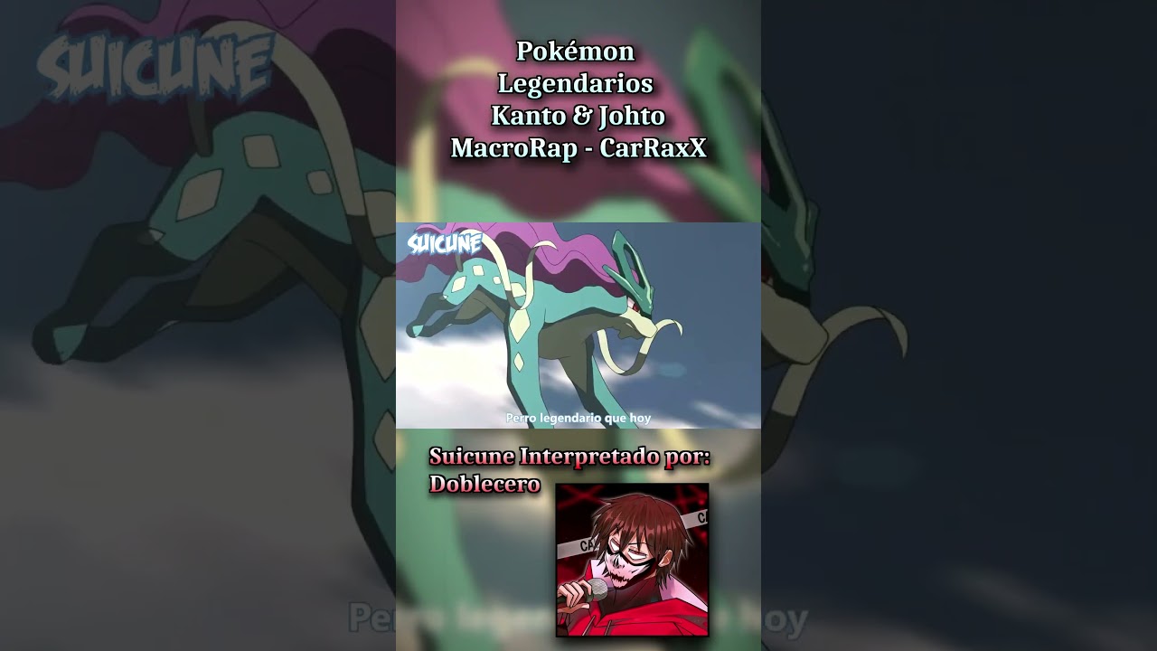 Pokémon Legendarios Kanto & Johto MacroRap - Entei. CarRaxX ft. Varios Artistas