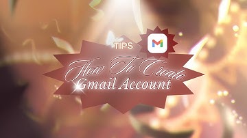 Procedure Text | Tips How To Create Gmail Account - Group 2 (9C)