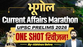 Geography Current Affairs Revision Marathon For UPSC 2026 Pre | By Abhinav Bohre | StudyIQ IAS Hindi