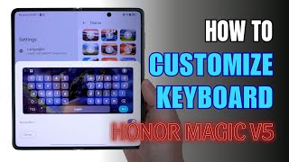 How to customize Keyboard on Honor Magic V5 screenshot 4