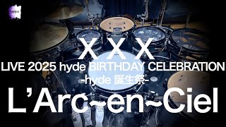 L'Arc~en~Ciel “XXX”-hyde 誕生祭- | Drum Cover - YouTube