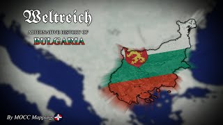 Weltreich - Alternative History & Future of Bulgaria (1900-2089)