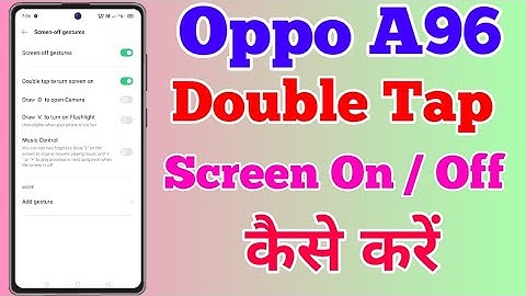 Oppo A96 Double Tap Turn Screen On Off Setting || How To Use Double Tap Turn Screen On Off Oppo A96