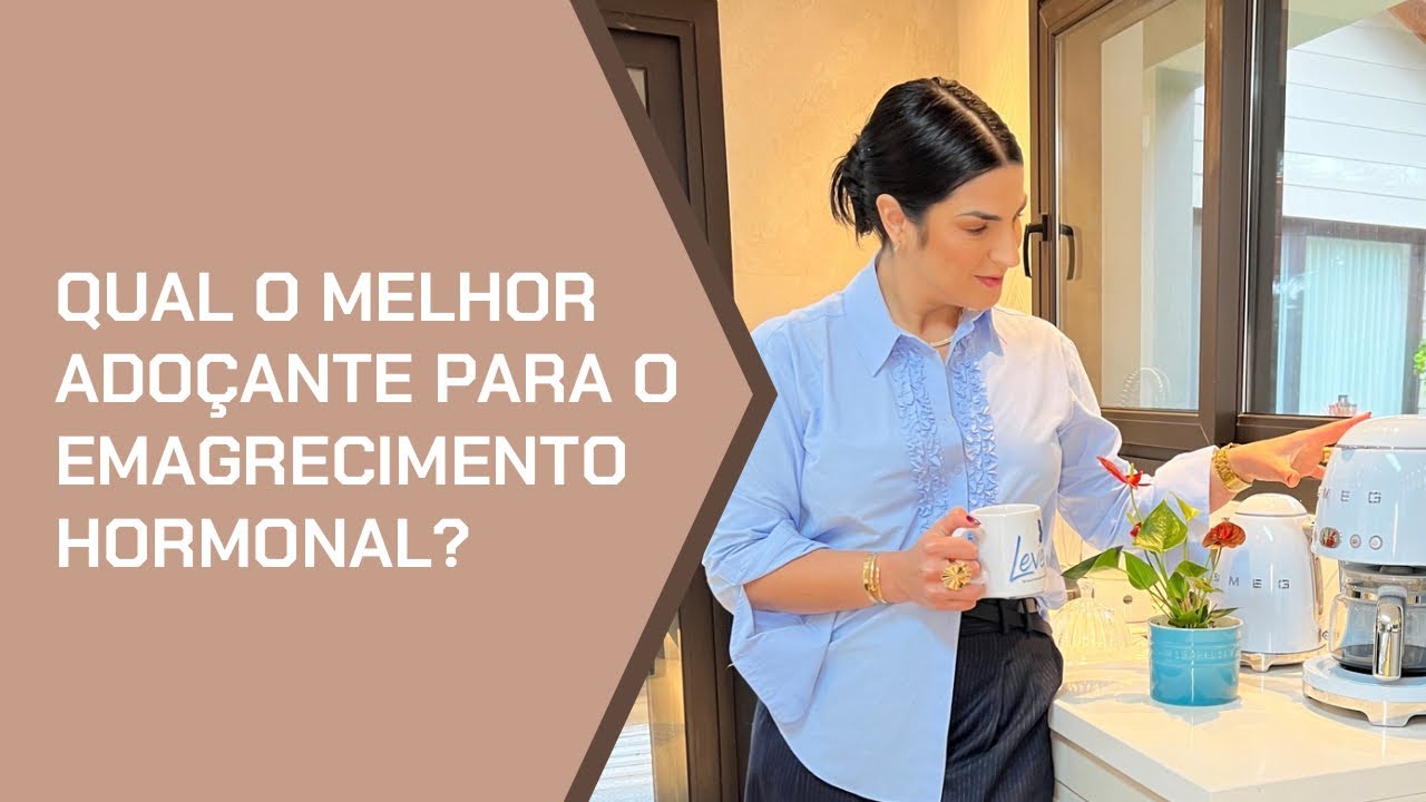 Qual o melhor adoçante para o emagrecimento hormonal? - YouTube