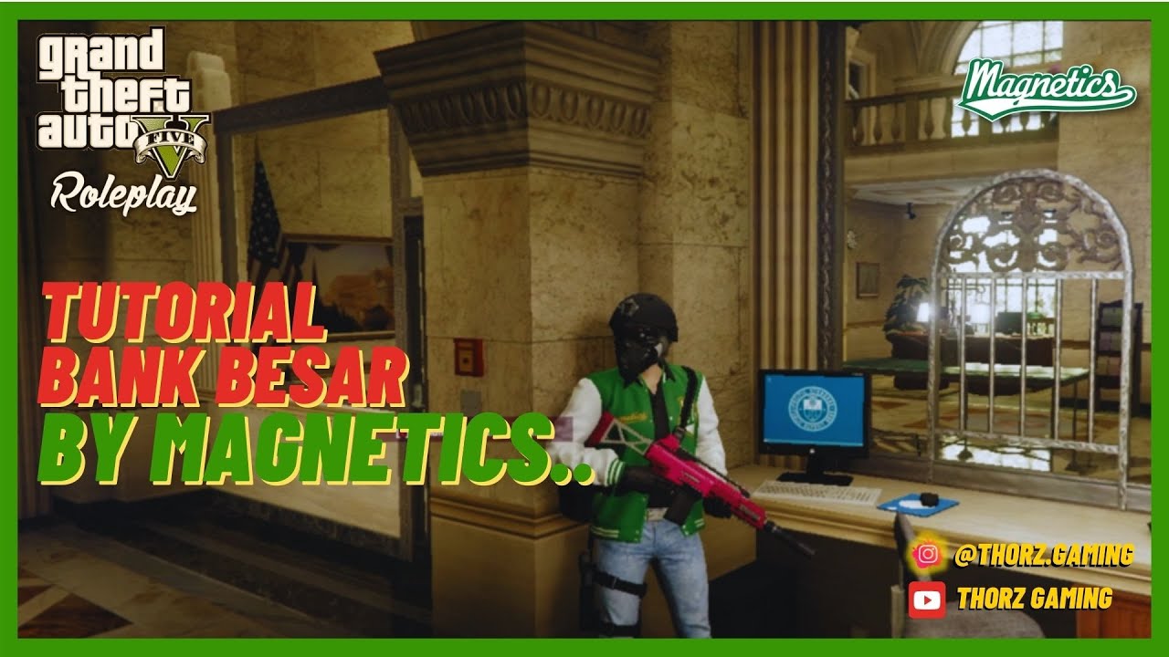 TUTORIAL BANK BESAR BY HIJAU ROBBERY GTA V ROLEPLAY