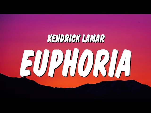 Kendrick Lamar - Euphoria (Lyrics) (Drake Diss) class=