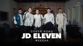 JD Eleven - #Eeeaa (Cover Song)