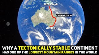 Why Australia Has One of the Longest Mountain Ranges in the World