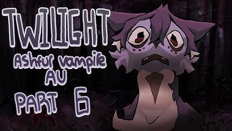 Twilight Ashfur Vampire AU - Part 6