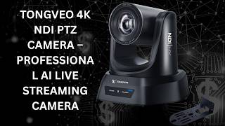 Best 4K PTZ Camera for Live Streaming? AI Tracking, NDI, PoE & 20X Optical Zoom | TONGVEO Review