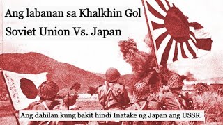 Ang labanan sa Khalkhin Gol - Japan Laban sa Soviet Union