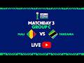 Mali Vs Tanzania U 17 Africa Cup Of Nations L Matchday 3 