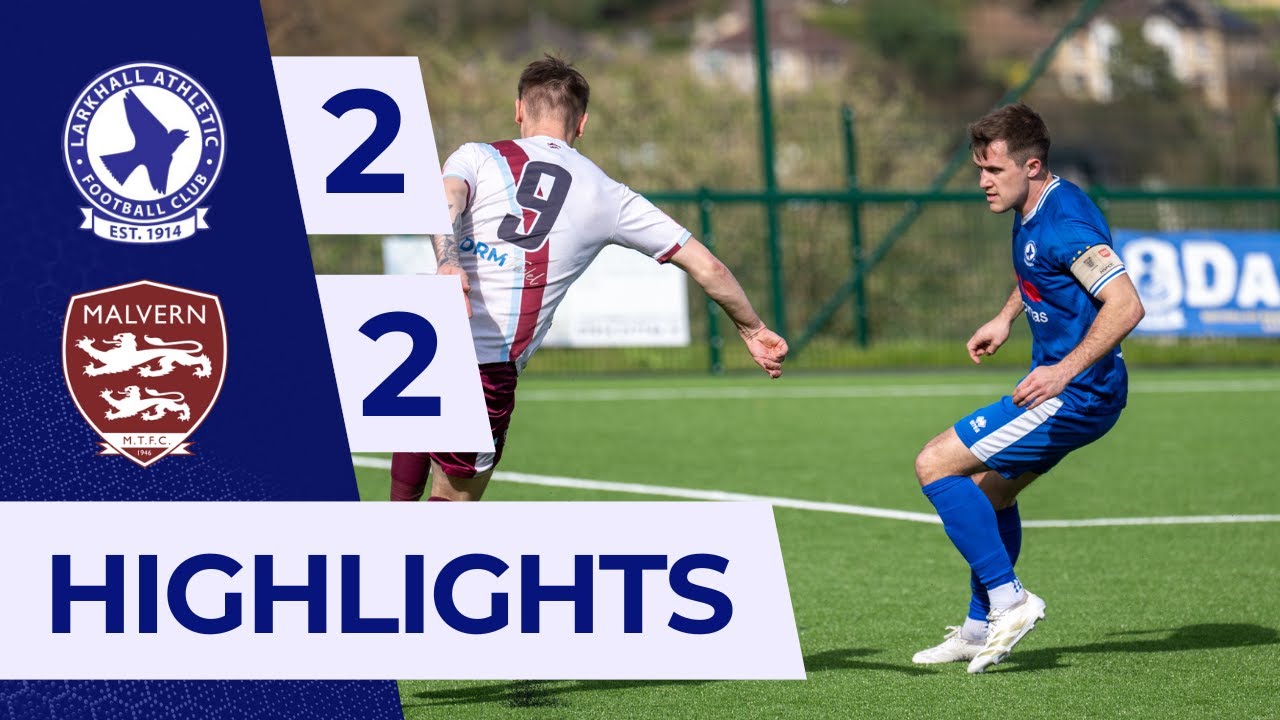 Larkhall Athletic v Malvern Town | Highlights