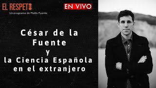 César de la Fuente y la Ciencia Española en el extranjero