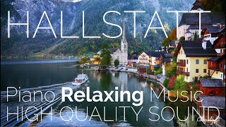 AUSTRIA Hallstatt Village with Meditation Piano Music | 4K Relaxation Film
