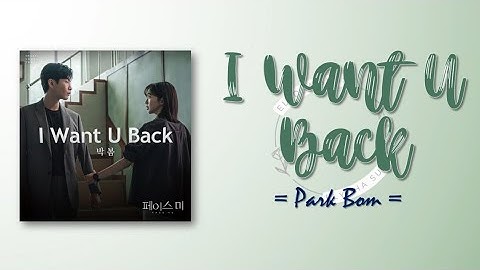 Thumbnail of Park Bom – I Want U Back [Face Me OST Part 1] [RomIEng Lyric]