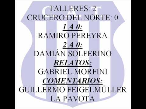 TALLERES: 2 - CRUCERO DEL NORTE: 0