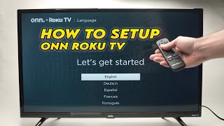 How to Setup your Onn Roku TV For The First Time