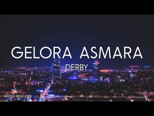 Derby - Gelora Asmara (Lirik) class=