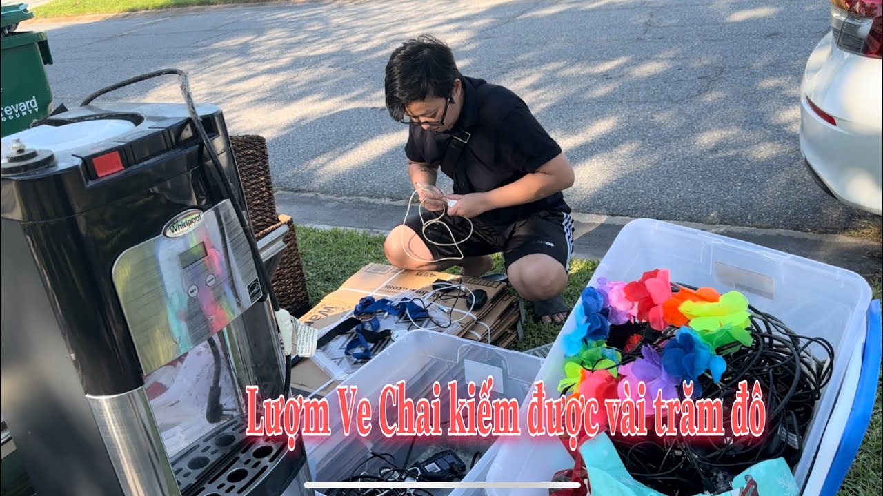 Người Mỹ , Người Việt rất thích Lượm ve chai . Lựa Rác quên lối về ,phê hơn đi shopping.