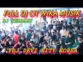 OT WIKA MUSIK FULL DJ TERANYAR // DJ SESAK NYA DADA DAN AIR MATA // LIVE SHOW TERBARU