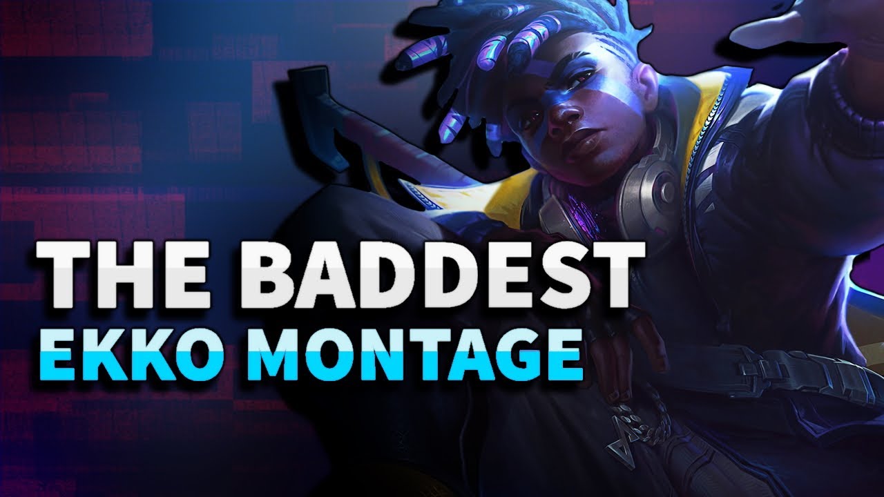 THE BADDEST EKKO MONTAGE