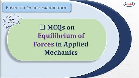 MCQs on Equilibrium of Forces in Applied Mechanics