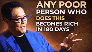 You Only Need 180 Days to Become Rich | Robert Kiyosaki