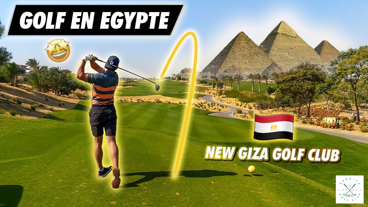 VLOG - UN PARCOURS MAGNIFIQUE EN EGYPTE ! New Giza GOLF CLUB