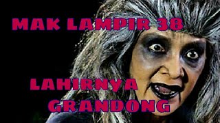 Misteri Gunung Merapi - Mak Lampir Episode 38 [Lahirnya Grandong]