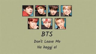 BTS - Don't Leave Me (Kan | Rom | Hunsub.) [SZÍNKÓDOLVA]