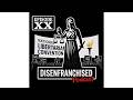 Disenfranchised Podcast WK 20 w/Evan McMahon,IN Libertarian Chair and National Party Chair Candidate