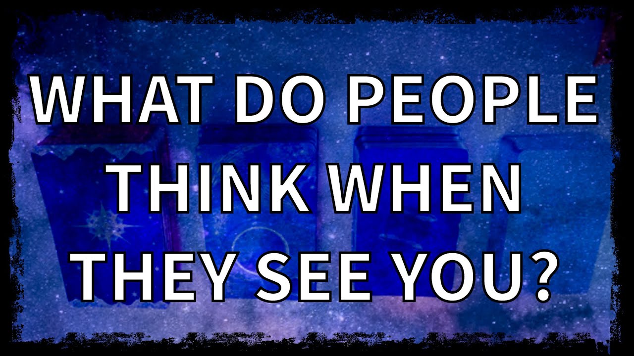 ✨🦉What do PEOPLE think when they SEE YOU?🐞🌤️🥟Timeless Pick A Card Tarot Reading
