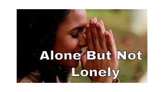 Alone But Not Lonely- Bishop TD Jakes