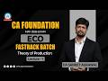 CA Foundation | May 26 | Fastrack | Economics | Lecture 3 | Theory Of Production | CA Sanket Agrawal