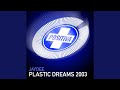 Video thumbnail for Plastic Dreams 2003 (LSD Remix)