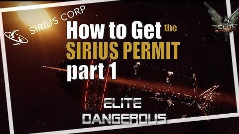 How I Got A Sirius permit in Elite Dangerous (It