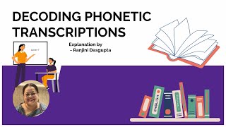 DAY 2 DECODING PHONETIC TRANSCRIPTIONS